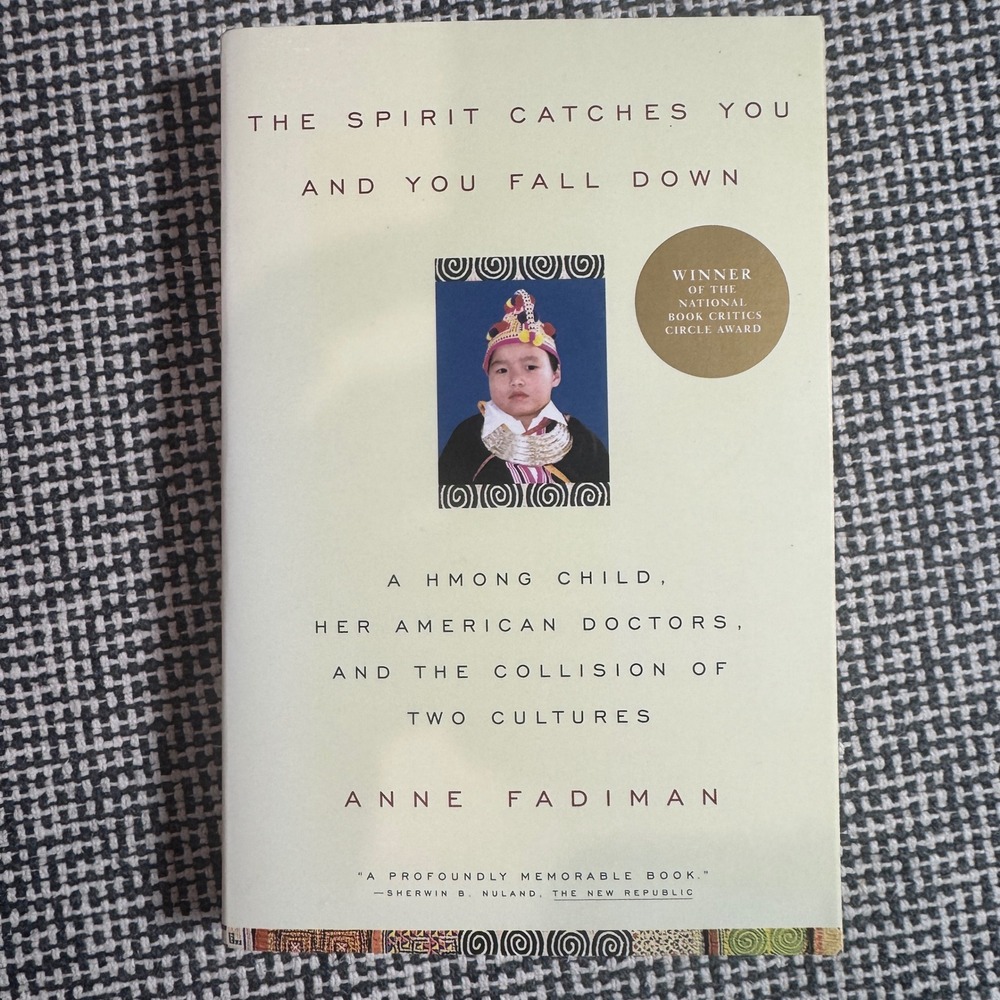 The Spirit Catches You and You Fall Down Anne Fadiman Hmong Medicine Book